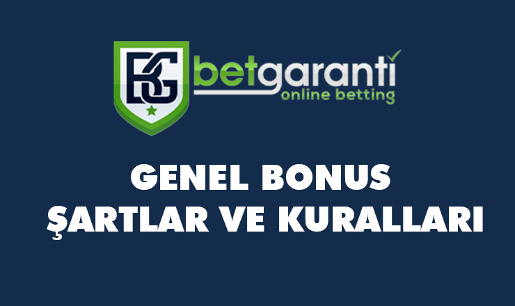 Betgaranti Genel Bonus Şartlar Ve Kurallar