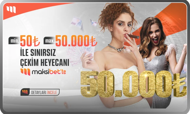 Maksibet Sınırsız Cekim Heyecanı !
